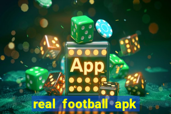 real football apk dinheiro infinito